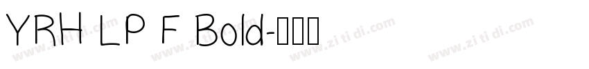 YRH LP F Bold字体转换